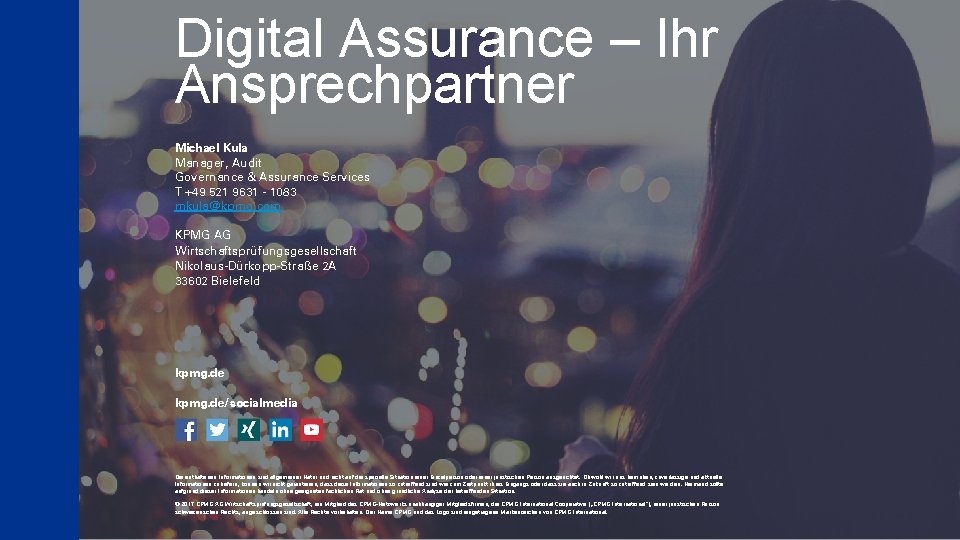 Digital Assurance – Ihr Ansprechpartner Michael Kula Manager, Audit Governance & Assurance Services T