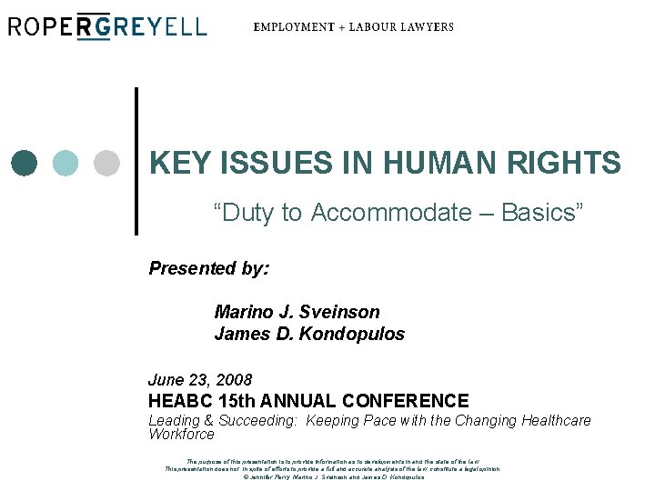 KEY ISSUES IN HUMAN RIGHTS “Duty to Accommodate – Basics” Presented by: Marino J.