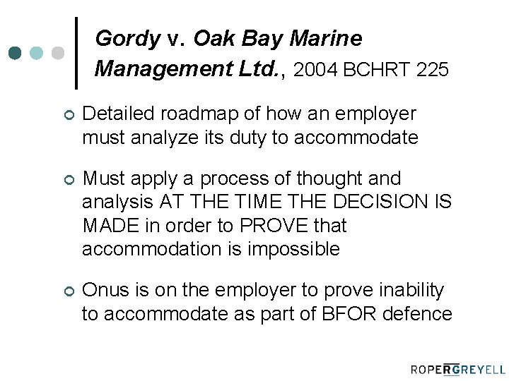 Gordy v. Oak Bay Marine Management Ltd. , 2004 BCHRT 225 ¢ Detailed roadmap