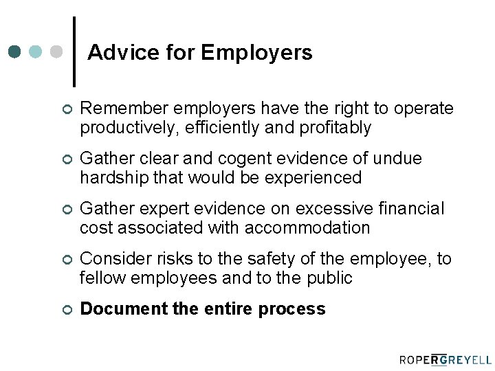 Advice for Employers ¢ Remember employers have the right to operate productively, efficiently and