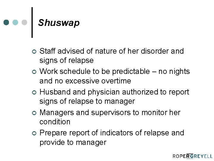 Shuswap ¢ ¢ ¢ Staff advised of nature of her disorder and signs of