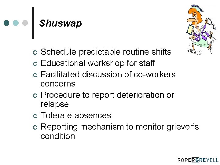 Shuswap ¢ ¢ ¢ Schedule predictable routine shifts Educational workshop for staff Facilitated discussion