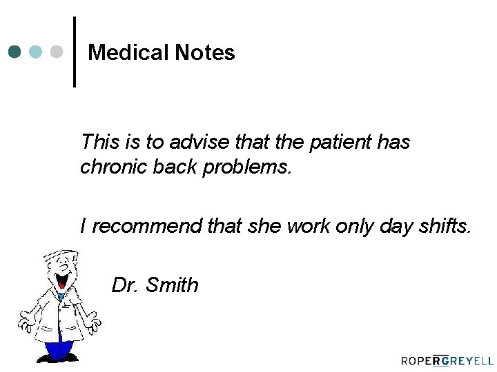 Medical Notes This is to advise that the patient has chronic back problems. I