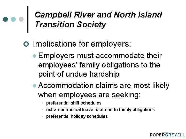 Campbell River and North Island Transition Society ¢ Implications for employers: l Employers must