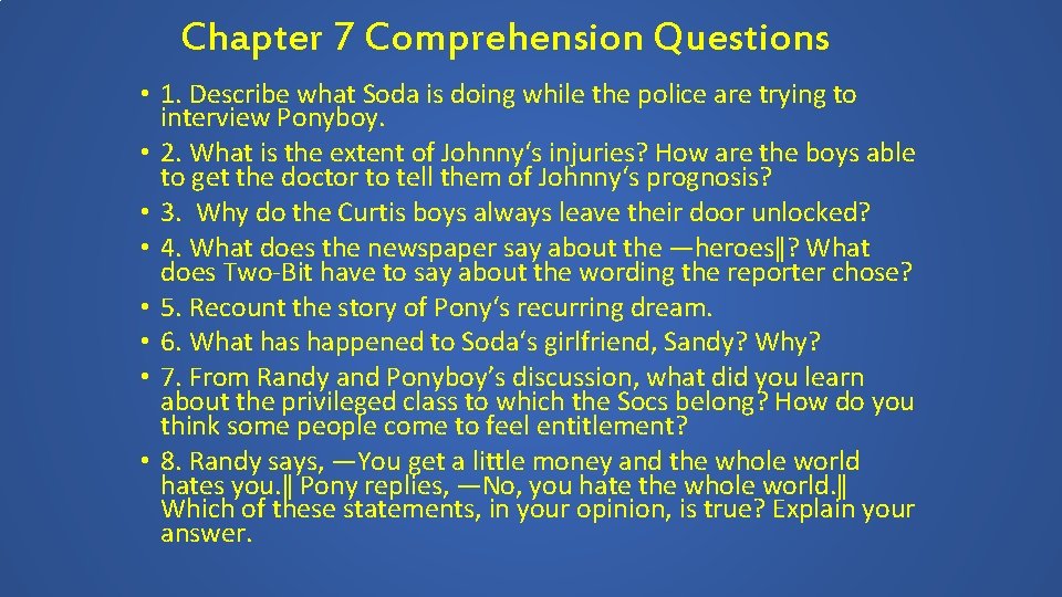 Chapter 7 Comprehension Questions • 1. Describe what Soda is doing while the police Chapter 7 Comprehension Questions • 1. Describe what Soda is doing while the police