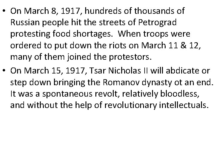  • On March 8, 1917, hundreds of thousands of Russian people hit the