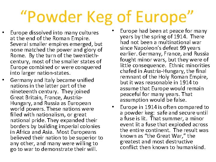 “Powder Keg of Europe” • Europe dissolved into many cultures at the end of