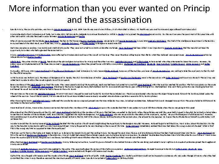 More information than you ever wanted on Princip and the assassination • Gavrilo Princip,