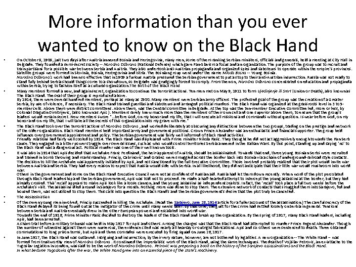 More information than you ever wanted to know on the Black Hand • •