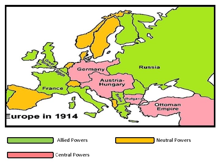 Allied Powers Central Powers Neutral Powers 