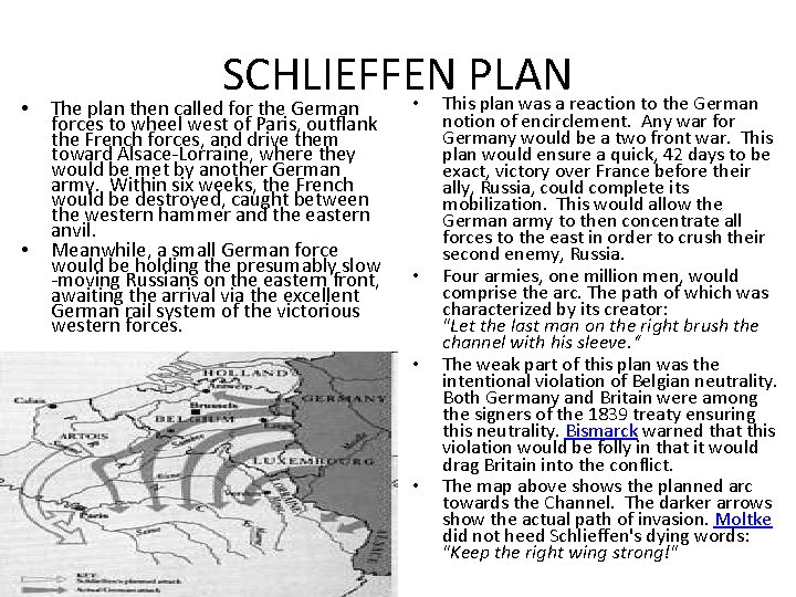  • • SCHLIEFFEN PLAN • This plan was a reaction to the German