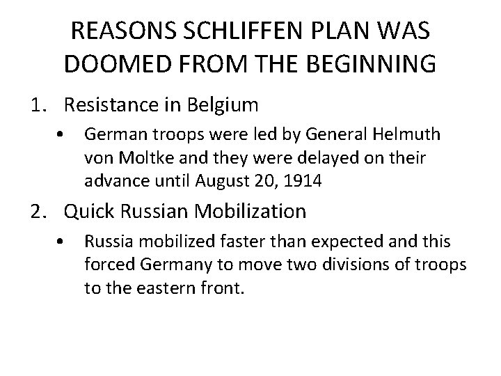 REASONS SCHLIFFEN PLAN WAS DOOMED FROM THE BEGINNING 1. Resistance in Belgium • German
