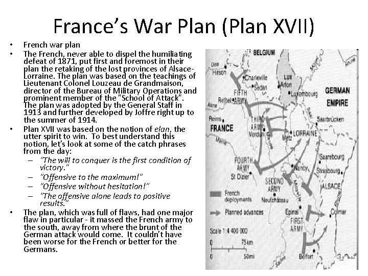 France’s War Plan (Plan XVII) • • French war plan The French, never able