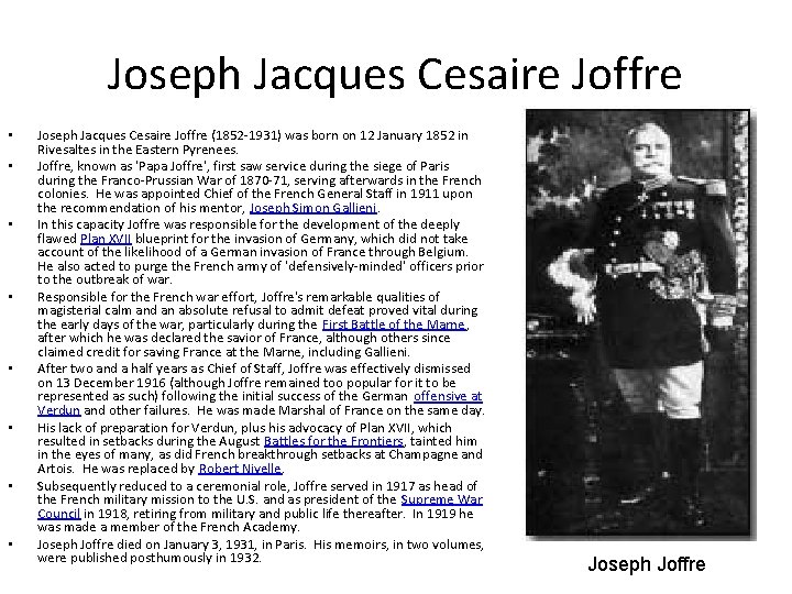 Joseph Jacques Cesaire Joffre • • Joseph Jacques Cesaire Joffre (1852 -1931) was born