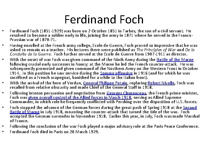 Ferdinand Foch • • Ferdinand Foch (1851 -1929) was born on 2 October 1851