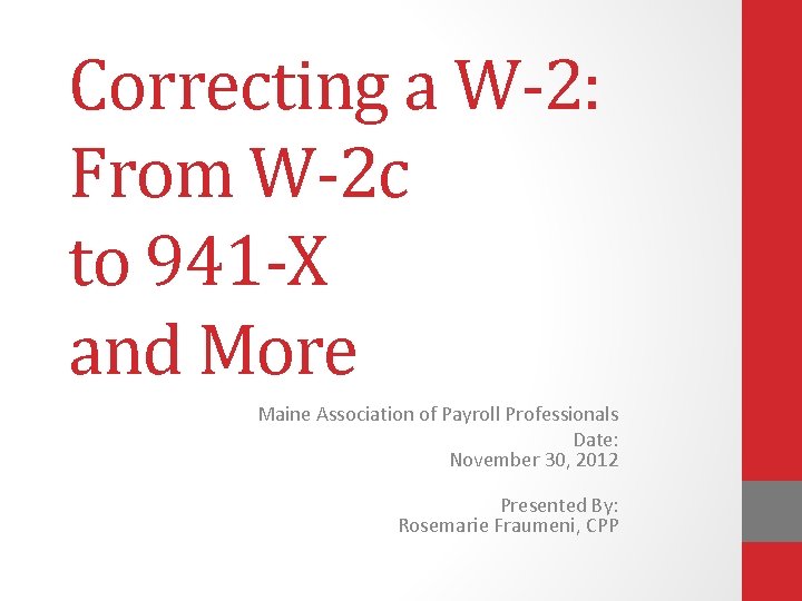 Correcting a W-2: From W-2 c to 941 -X and More Maine Association of