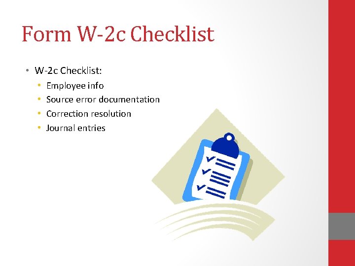 Form W-2 c Checklist • W-2 c Checklist: • • Employee info Source error