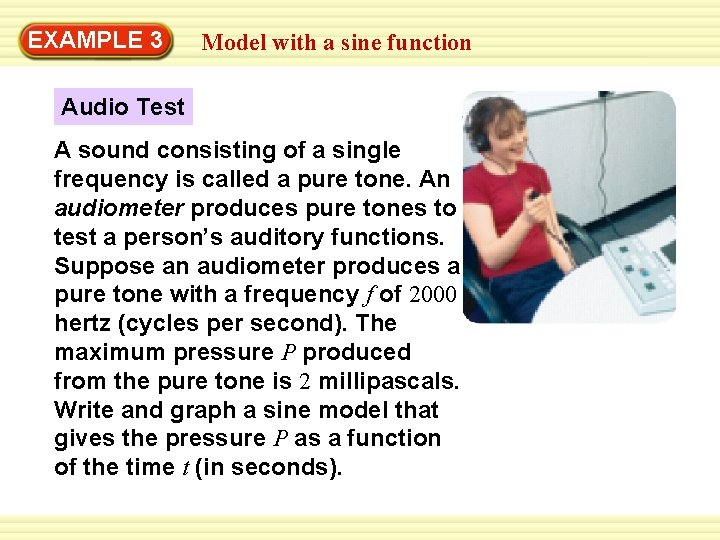EXAMPLE 3 Model with a sine function Audio Test A sound consisting of a