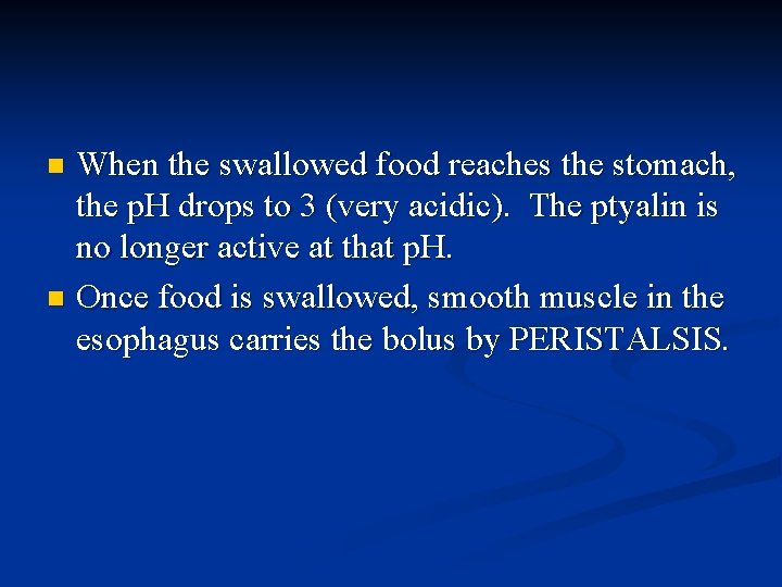 When the swallowed food reaches the stomach, the p. H drops to 3 (very