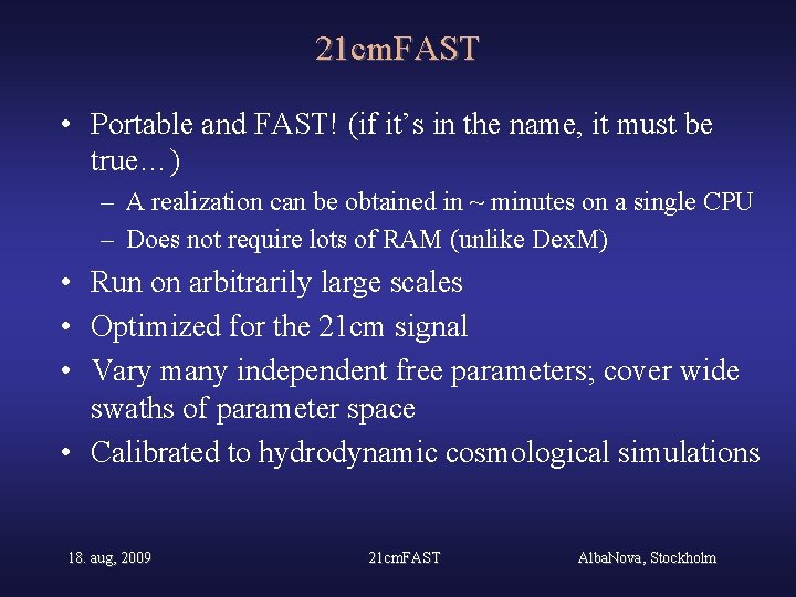21 cm. FAST • Portable and FAST! (if it’s in the name, it must
