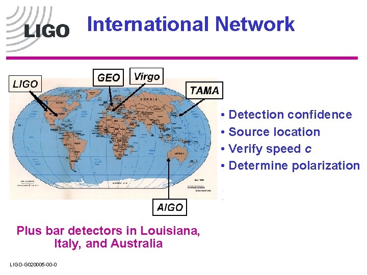 International Network • Detection confidence • Source location • Verify speed c • Determine International Network • Detection confidence • Source location • Verify speed c • Determine
