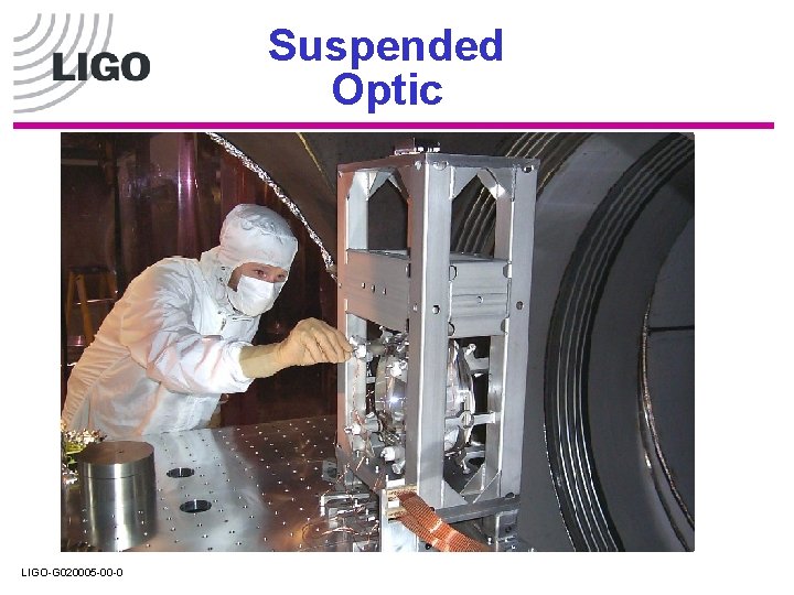 Suspended Optic LIGO-G 020005 -00 -0 Suspended Optic LIGO-G 020005 -00 -0