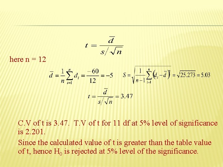 here n = 12 C. V of t is 3. 47. T. V of