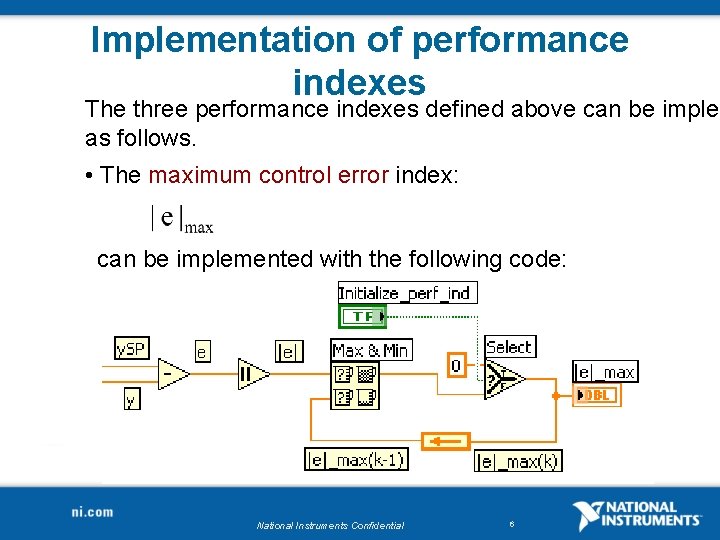 Implementation of performance indexes The three performance indexes defined above can be implem as