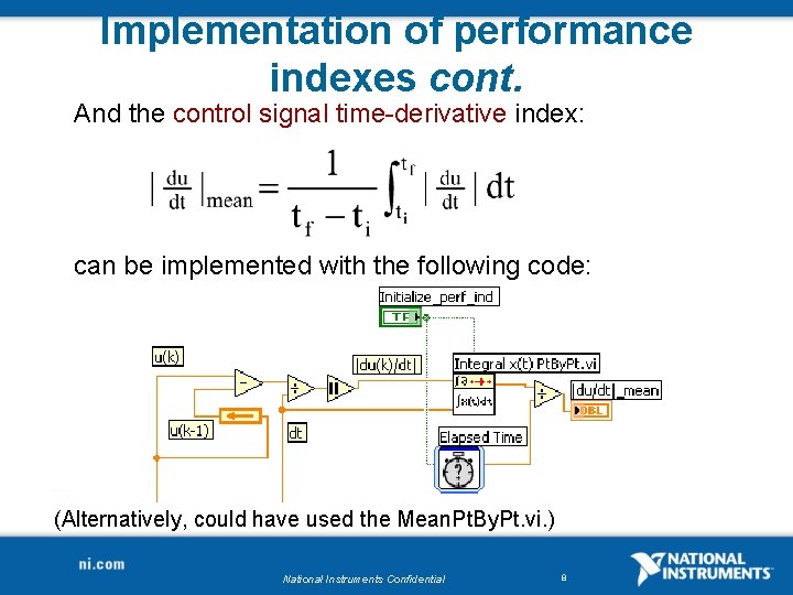 Implementation of performance indexes cont. And the control signal time-derivative index: can be implemented