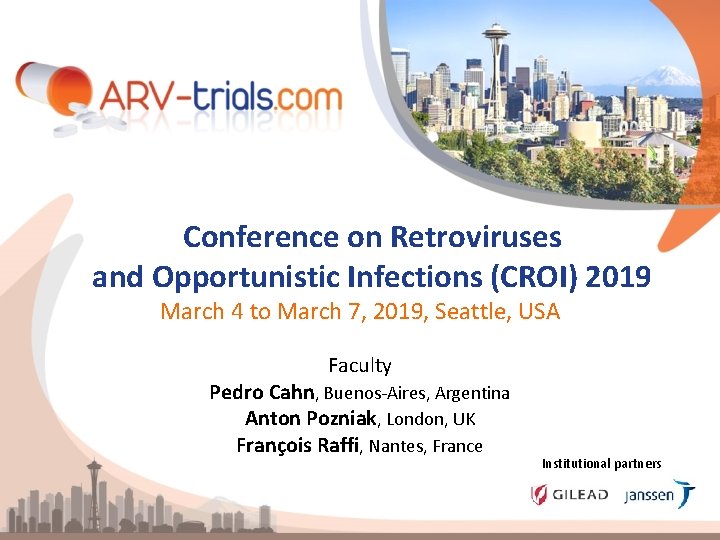 Conference on Retroviruses and Opportunistic Infections (CROI) 2019 March 4 to March 7, 2019,