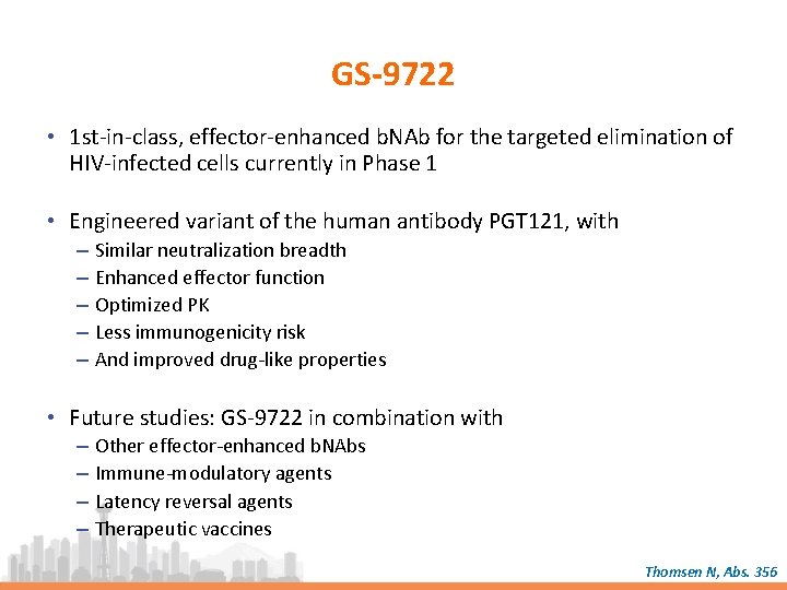 GS-9722 • 1 st-in-class, effector-enhanced b. NAb for the targeted elimination of HIV-infected cells