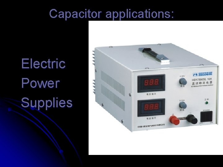 Capacitor applications: Electric Power Supplies 