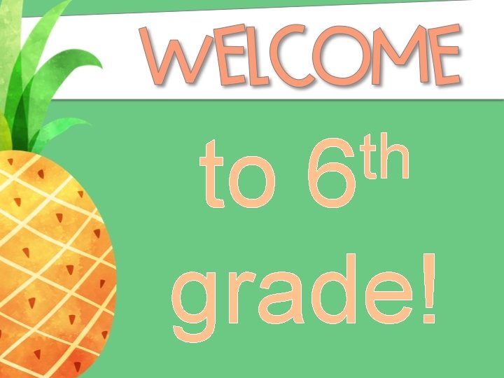 th 6 to grade! 