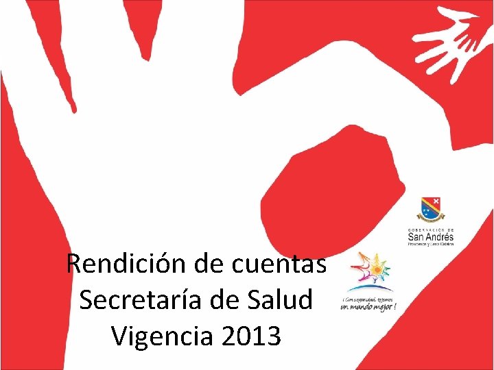 Rendición de cuentas Secretaría de Salud Vigencia 2013 