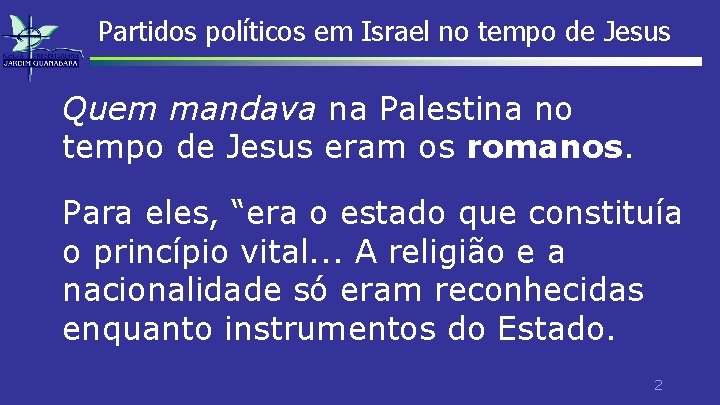 Partidos políticos em Israel no tempo de Jesus Quem mandava na Palestina no tempo