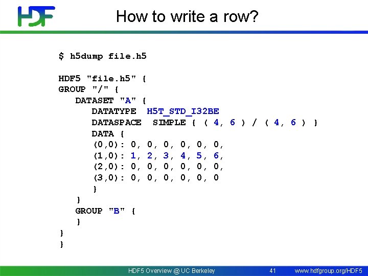 How to write a row? $ h 5 dump file. h 5 HDF 5