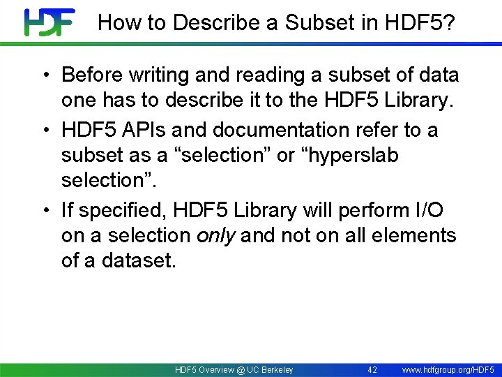 How to Describe a Subset in HDF 5? • Before writing and reading a