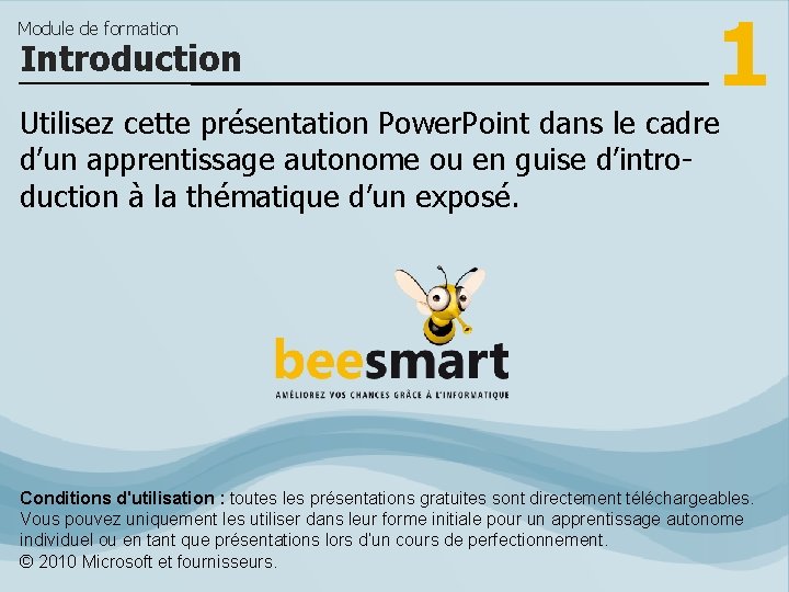 Module de formation Introduction 1 Utilisez cette présentation Power. Point dans le cadre d’un