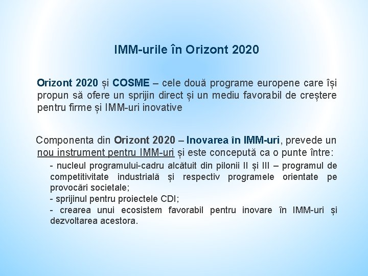 IMM-urile în Orizont 2020 și COSME – cele două programe europene care își propun
