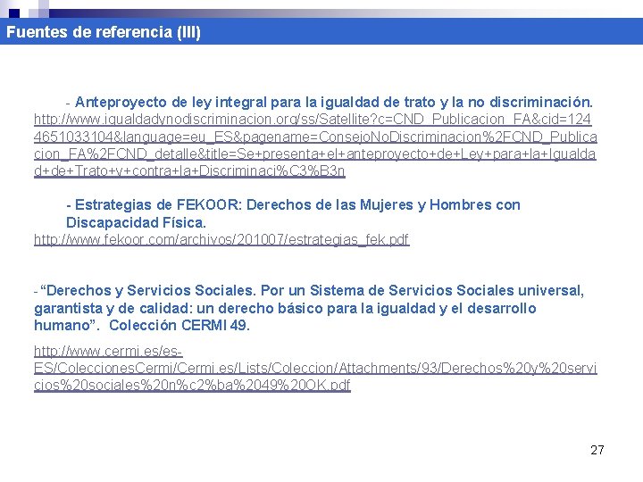 Fuentes de referencia (III) - Anteproyecto de ley integral para la igualdad de trato