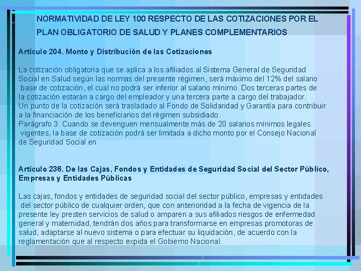 NORMATIVIDAD DE LEY 100 RESPECTO DE LAS COTIZACIONES POR EL PLAN OBLIGATORIO DE SALUD
