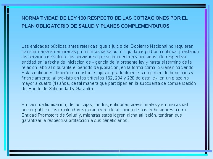 NORMATIVIDAD DE LEY 100 RESPECTO DE LAS COTIZACIONES POR EL PLAN OBLIGATORIO DE SALUD