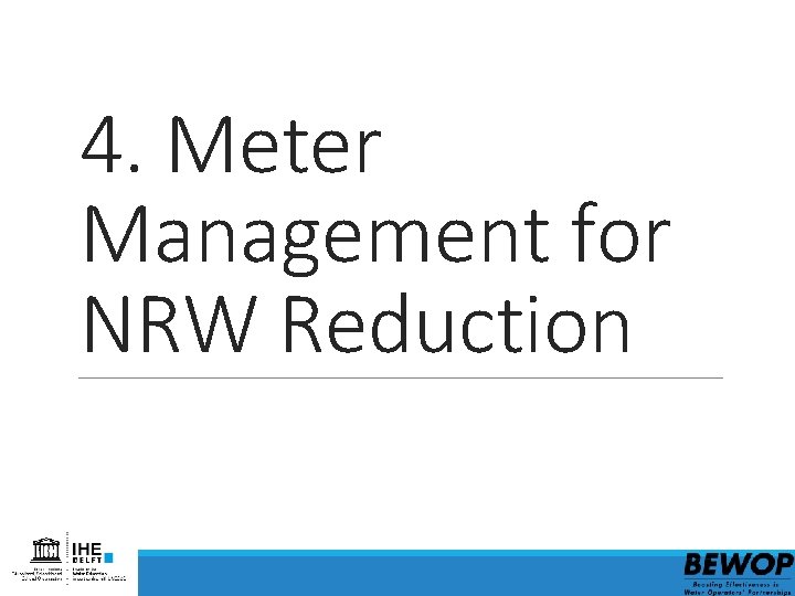 4. Meter Management for NRW Reduction 