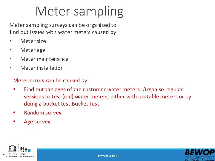 Meter sampling surveys can be organised to find out issues with water meters caused