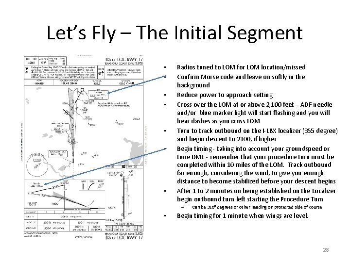 Let’s Fly – The Initial Segment • • Radios tuned to LOM for LOM