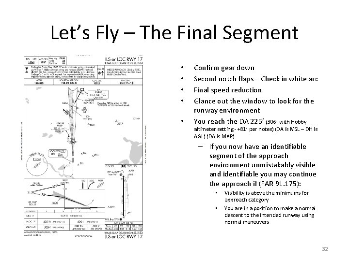 Let’s Fly – The Final Segment • • • Confirm gear down Second notch