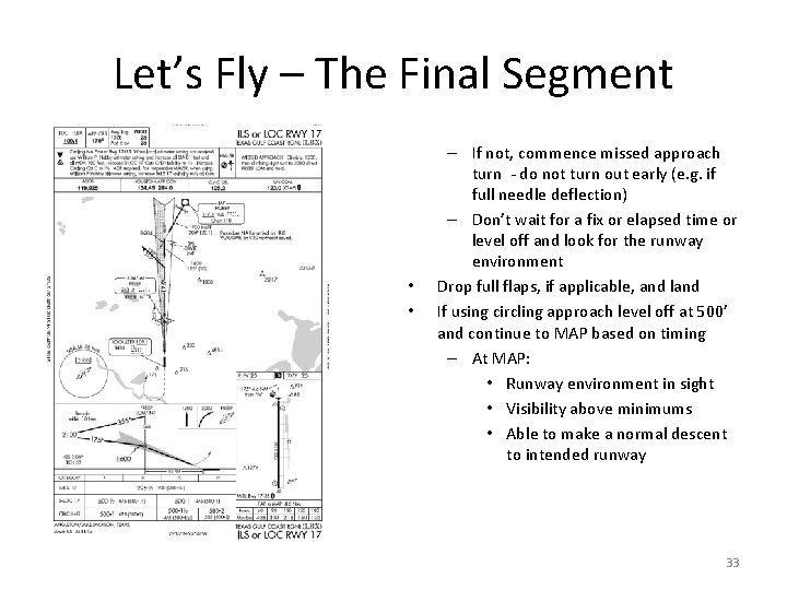 Let’s Fly – The Final Segment • • – If not, commence missed approach