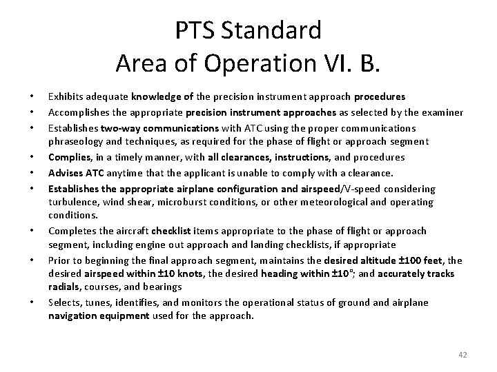 PTS Standard Area of Operation VI. B. • • • Exhibits adequate knowledge of