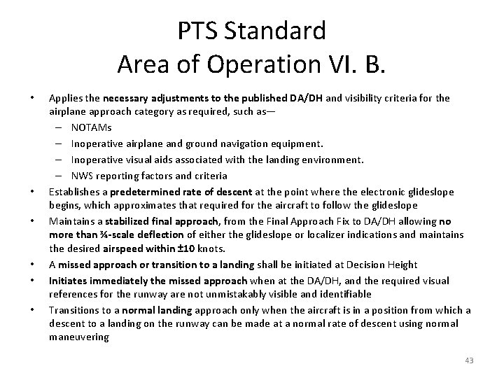 PTS Standard Area of Operation VI. B. • • • Applies the necessary adjustments