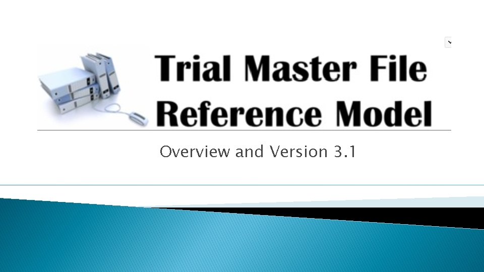 Overview and Version 3. 1 Overview and Version 3. 1